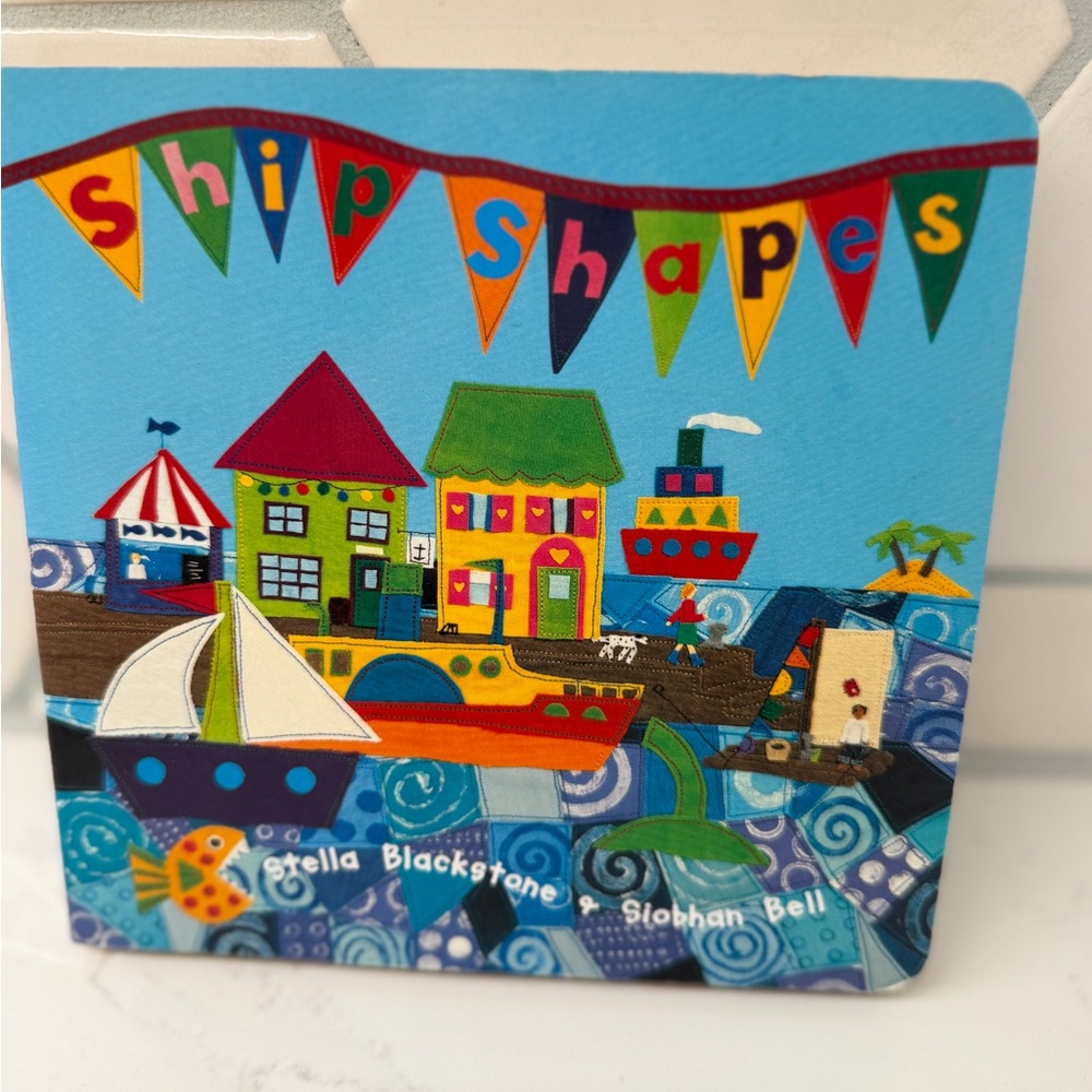 Barefoot Books - Colorful Ship Shapes Children's Board Book Stella Blackstone